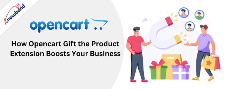 How Opencart Gift the Product Extension Boosts Your Business
