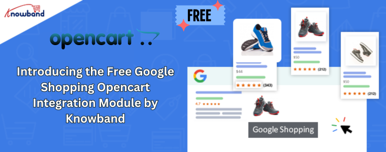 Introducing the Free Google Shopping Opencart Integration Module by Knowband