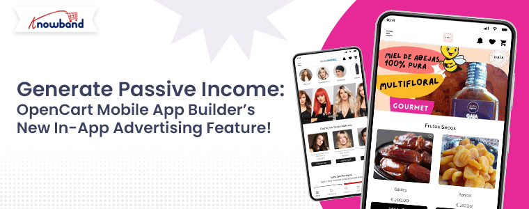 Generate-Passive-Income-OpenCart-Mobile-App-Builders-New-In-App-Advertising-Feature-by-Knowband